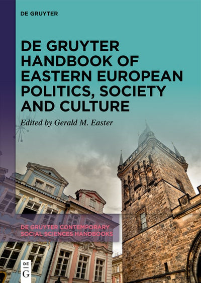 Cover image for De Gruyter Handbook of Eastern European Politics, Society and Culture, isbn: 9783111319902