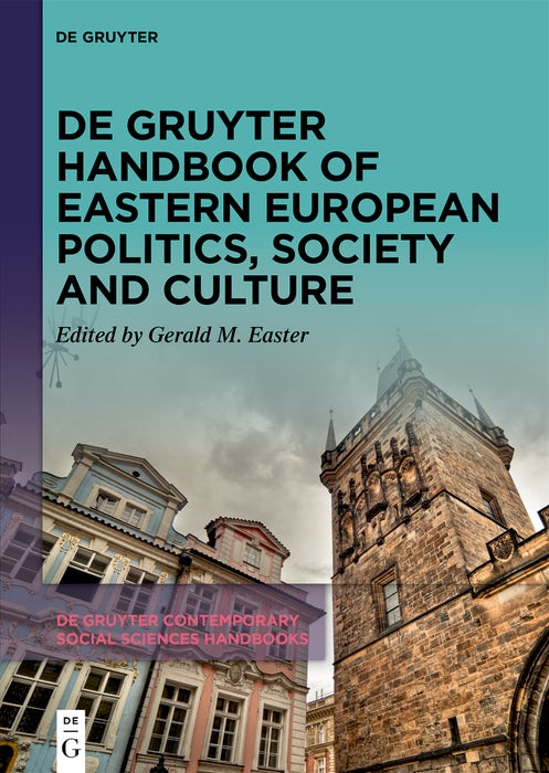 Cover image for De Gruyter Handbook of Eastern European Politics, Society and Culture, isbn: 9783111319902