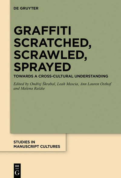 Cover image for Graffiti Scratched, Scrawled, Sprayed, isbn: 9783111326283