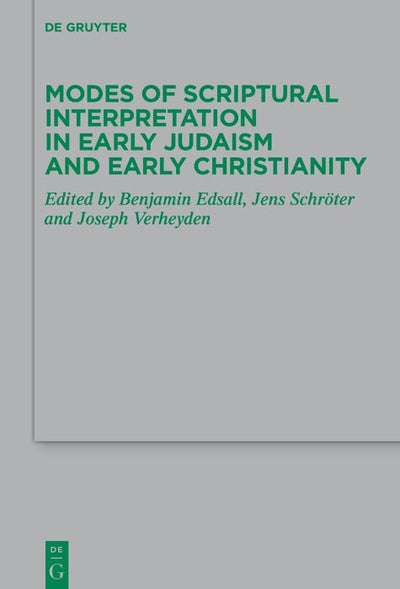Cover image for Modes of Scriptural Interpretation in Early Judaism and Early Christianity, isbn: 9783111329253