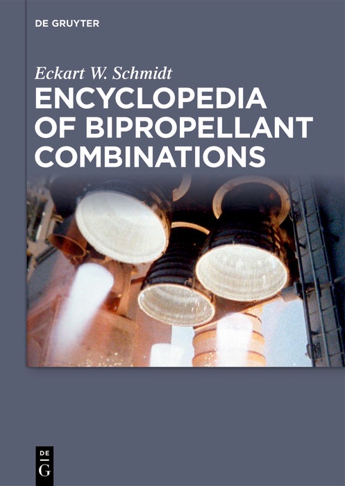 Cover image for Encyclopedia of Bipropellant Combinations, isbn: 9783111331355