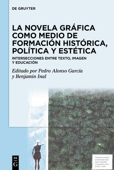 Cover image for La novela gráfica como medio de formación histórica, política y estética, isbn: 9783111333427