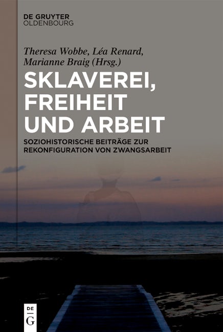 Sklaverei, Freiheit und Arbeit