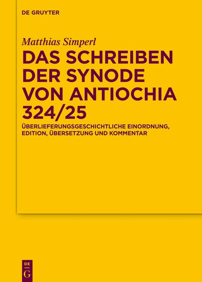 Cover image for Das Schreiben der Synode von Antiochia 324/25, isbn: 9783111340296