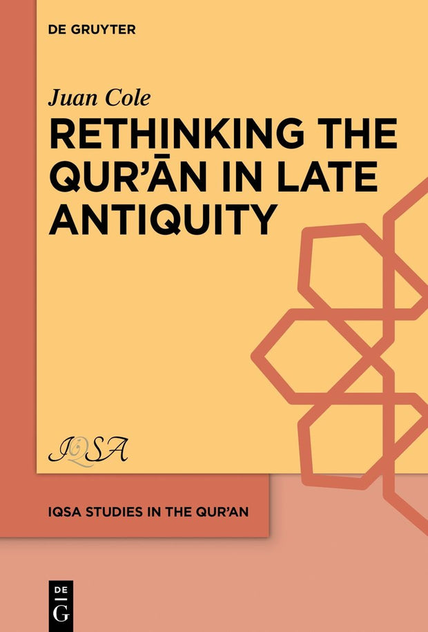 Cover image for Rethinking the Qur’ān in Late Antiquity, isbn: 9783111340906