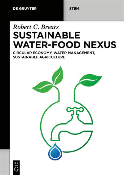 Cover image for Sustainable Water-Food Nexus, isbn: 9783111341286