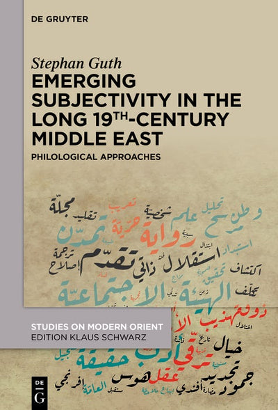 Cover image for Emerging Subjectivity in the Long 19th-Century Middle East, isbn: 9783111344812