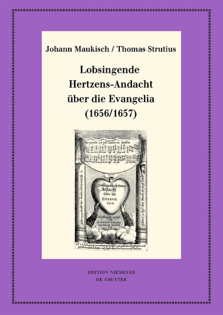 Lobsingende Hertzens-Andacht über die Evangelia (1656/1657)