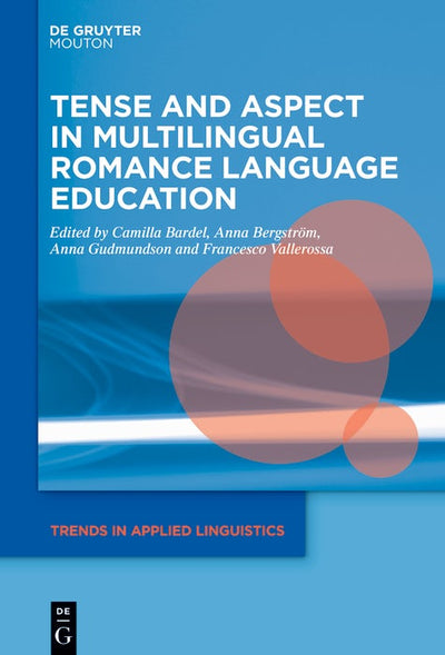Cover image for Tense and Aspect in Multilingual Romance Language Education, isbn: 9783111347738