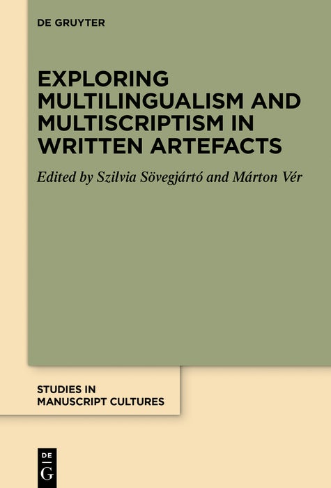 Cover image for Exploring Multilingualism and Multiscriptism in Written Artefacts, isbn: 9783111380483