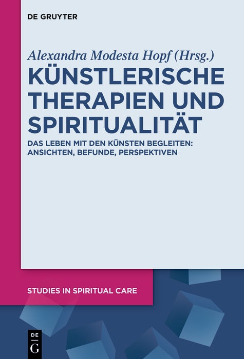 Cover image for Künstlerische Therapien und Spiritualität, isbn: 9783111384610