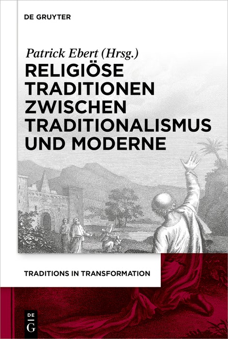 Cover image for Religiöse Traditionen zwischen Traditionalismus und Moderne, isbn: 9783111394985