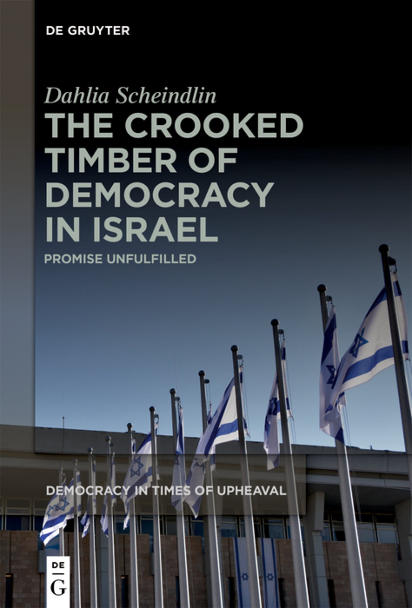 Cover image for The Crooked Timber of Democracy in Israel ISBN 9783111395517