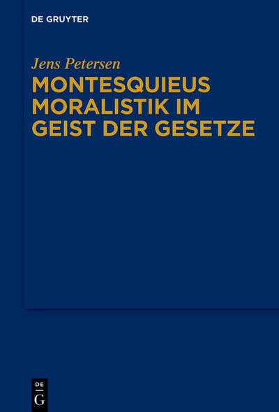 Cover image for Montesquieus Moralistik im Geist der Gesetze, isbn: 9783111396088