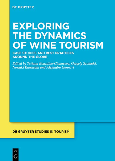 Cover image for Exploring the Dynamics of Wine Tourism, isbn: 9783111428321