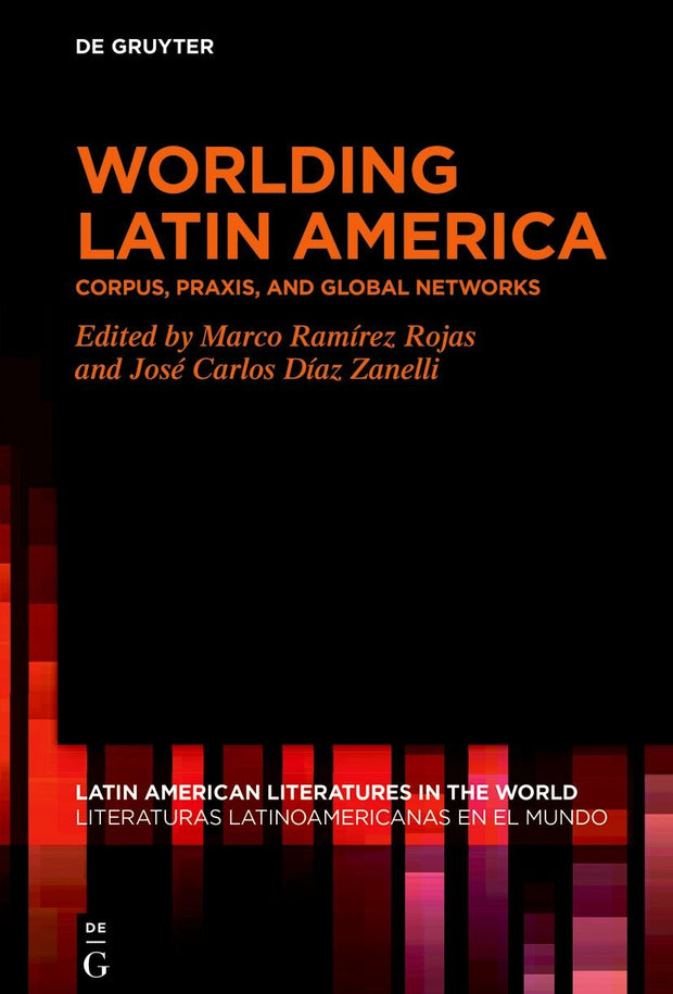 Cover image for Worlding Latin America, isbn: 9783111430959
