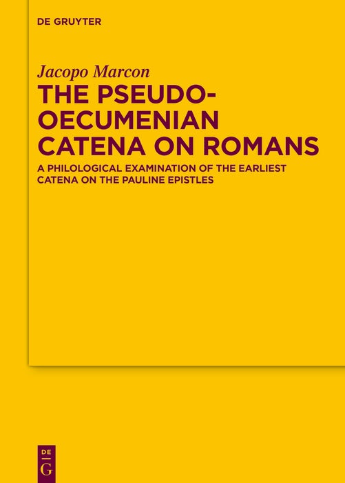 Cover image for The Pseudo-Oecumenian Catena on Romans, isbn: 9783111437125