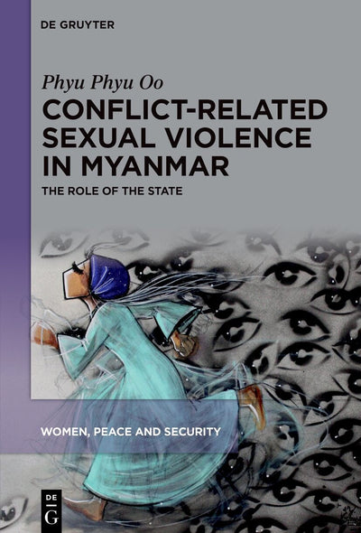 Cover image for Conflict-Related Sexual Violence in Myanmar, isbn: 9783111442778