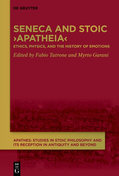 Cover image for Seneca and Stoic ›Apatheia‹, isbn: 9783111445380