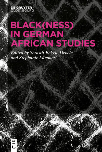 Cover image for Black(ness) in German African Studies, isbn: 9783111446493
