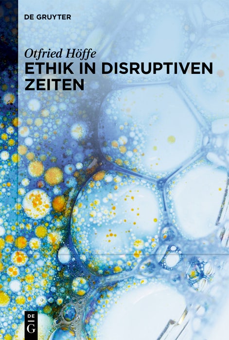 Cover image for Ethik in disruptiven Zeiten, isbn: 9783111455846