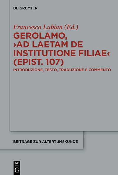 Cover image for Gerolamo, ›Ad Laetam de institutione filiae (epist. 107)‹, isbn: 9783111474731