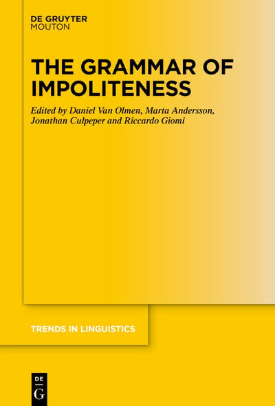 Cover image for The Grammar of Impoliteness, isbn: 9783111475271