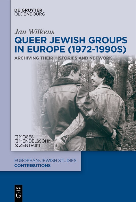 Cover image for Queer Jewish Groups in Europe (1972-1990s), isbn: 9783111475394