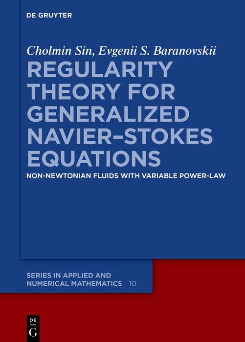 Cover image for Regularity Theory for Generalized Navier–Stokes Equations, isbn: 9783111508764
