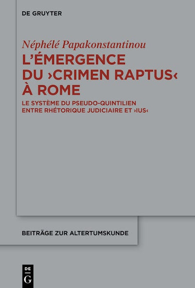 L’émergence du ›crimen raptus‹ à Rome
