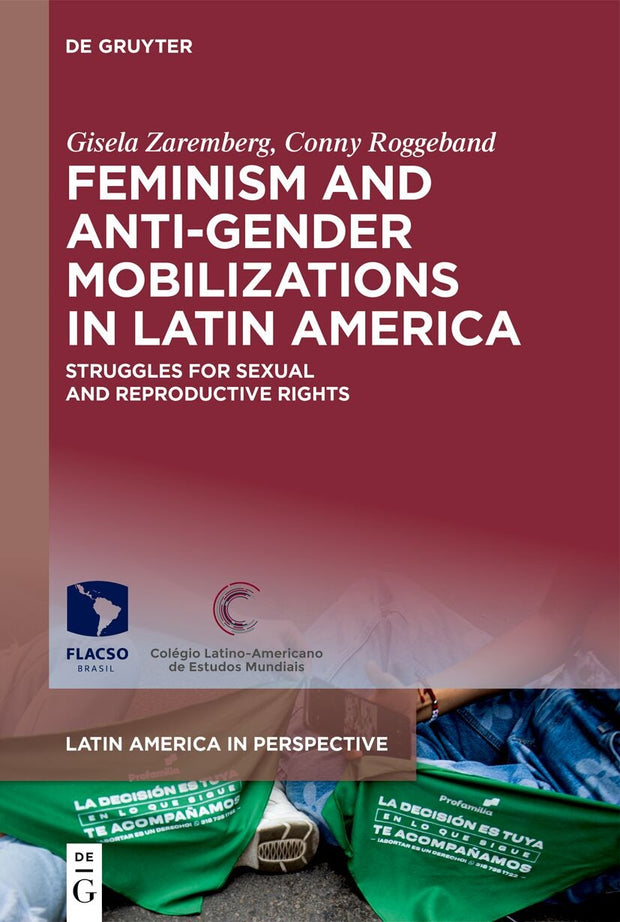 Cover image for Feminism and Anti-Gender Mobilizations in Latin America, isbn: 9783111549514