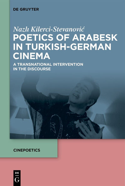 Cover image for Poetics of Arabesk in Turkish-German Cinema, isbn: 9783111555706