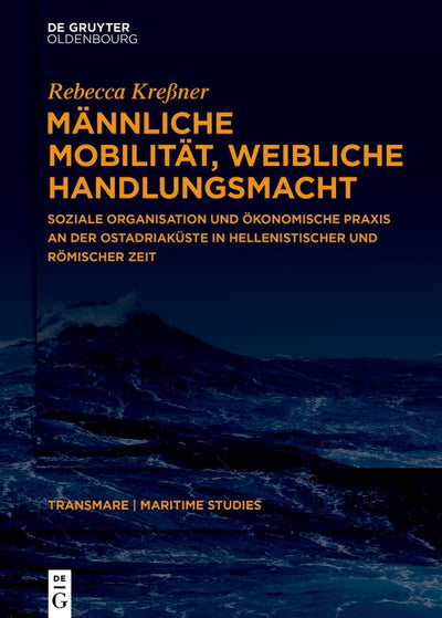 Cover image for Männliche Mobilität, weibliche Handlungsmacht, isbn: 9783111561318