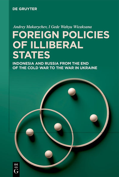 Cover image for Foreign Policies of Illiberal States, isbn: 9783111573434
