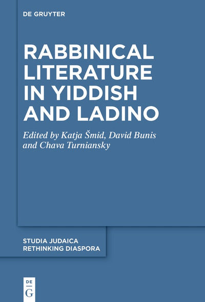 Cover image for Rabbinical Literature in Yiddish and Ladino, isbn: 9783111575360