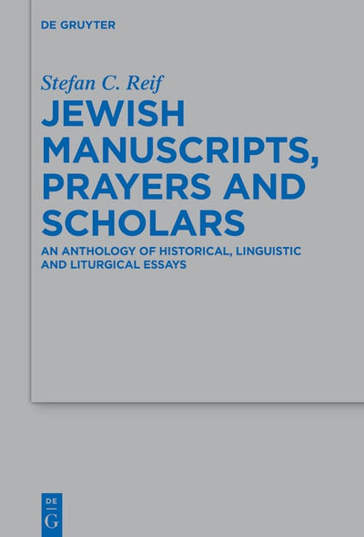 Cover image for Jewish Manuscripts, Prayers and Scholars, isbn: 9783111575391