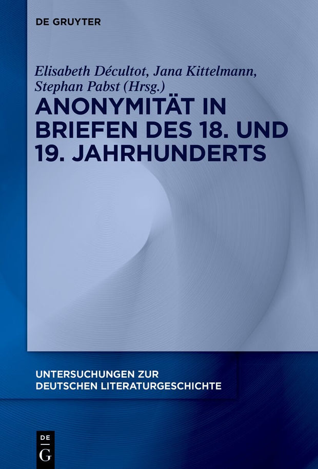 Cover image for Anonymität in Briefen des 18. und 19. Jahrhunderts, isbn: 9783111576787