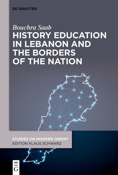 Cover image for History Education in Lebanon and the Borders of the Nation, isbn: 9783111577104