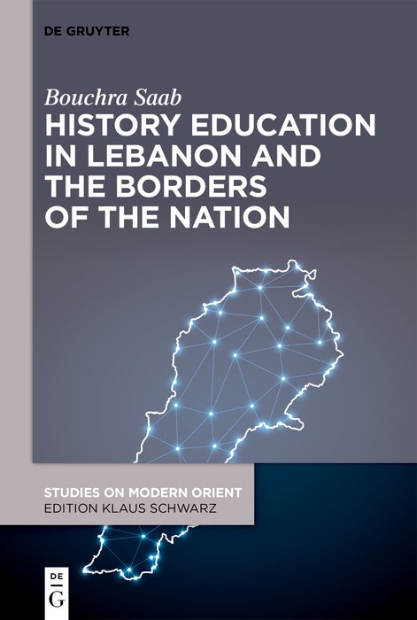 Cover image for History Education in Lebanon and the Borders of the Nation, isbn: 9783111577104