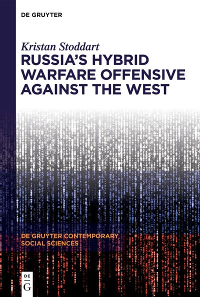 Cover image for Russia's Hybrid Warfare Offensive Against the West, isbn: 9783111582993