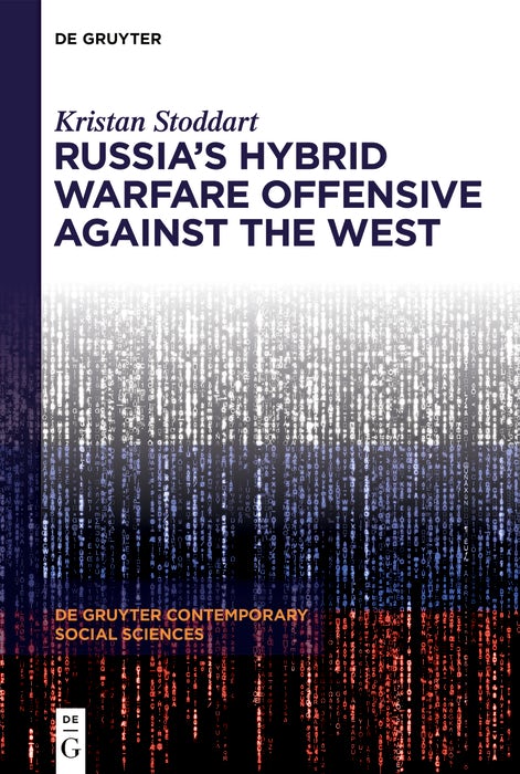 Cover image for Russia's Hybrid Warfare Offensive Against the West, isbn: 9783111582993