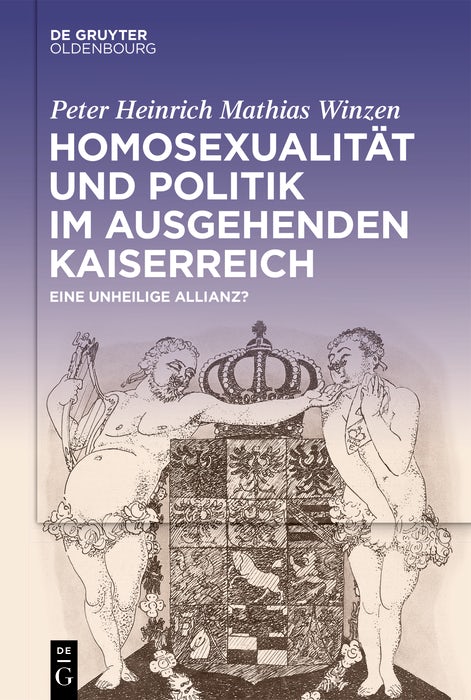 Cover image for Homosexualität und Politik im ausgehenden Kaiserreich, isbn: 9783111586953