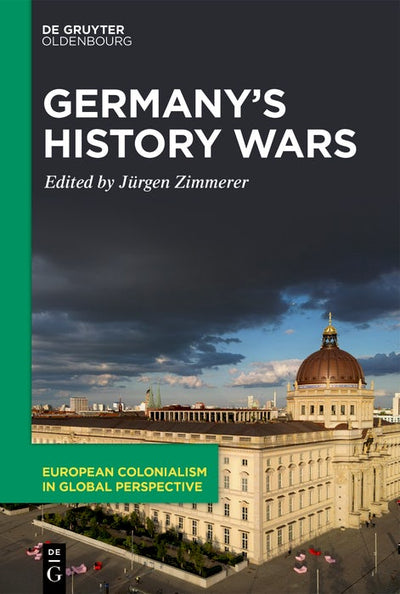 Cover image for Germany’s History Wars, isbn: 9783111587394