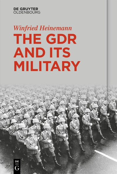 Cover image for The GDR and Its Military, isbn: 9783111587523