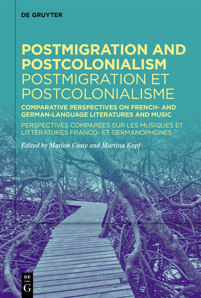 Cover image for Postmigration and Postcolonialism / Postmigration et postcolonialisme, isbn: 9783111590943