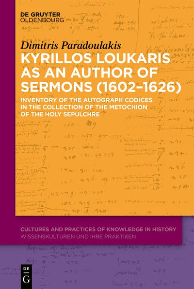 Cover image for Kyrillos Loukaris as an Author of Sermons (1602–1626), isbn: 9783111592527