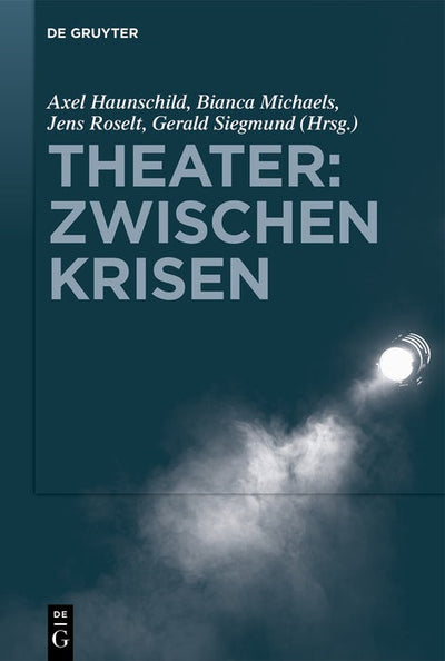 Cover image for Theater: Zwischen Krisen, isbn: 9783111601489