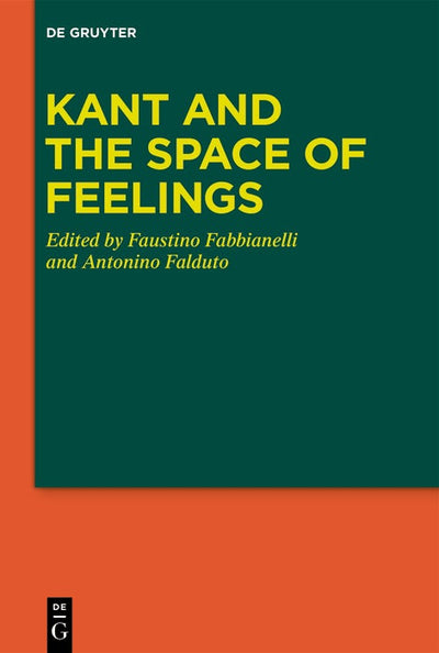Cover image for Kant and the Space of Feelings, isbn: 9783111607245