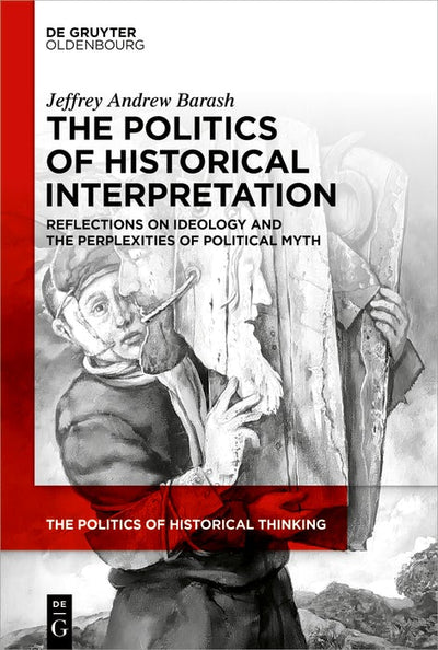 Cover image for The Politics of Historical Interpretation, isbn: 9783111610986