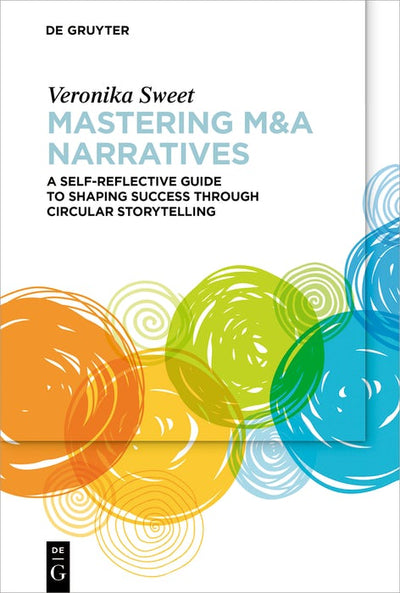 Cover image for Mastering M&A Narratives, isbn: 9783111616209